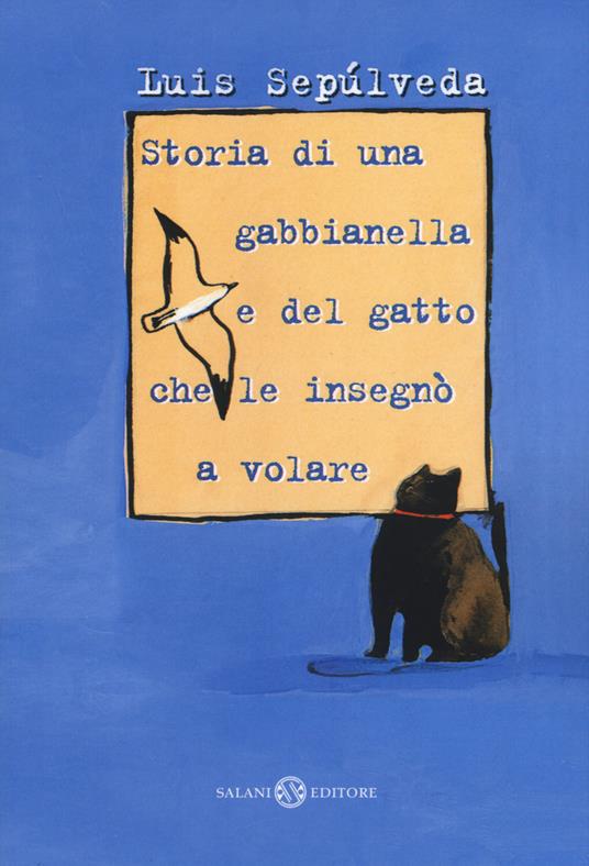 LaFeltrinelli Storia di una gabbianella e del gatto che le insegnò a volare