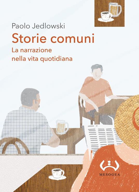 LaFeltrinelli Storie comuni. La narrazione nella vita quotidiana