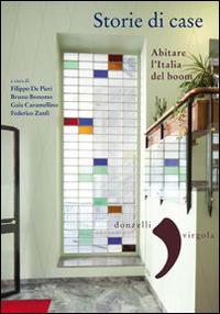 LaFeltrinelli Storie di case. Abitare l'Italia del boom