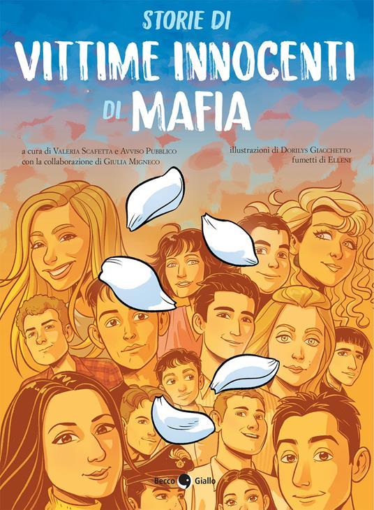 LaFeltrinelli Storie di vittime innocenti di mafia. Ediz. illustrata