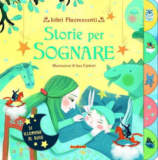 LaFeltrinelli Storie per sognare. Libri fluorescenti