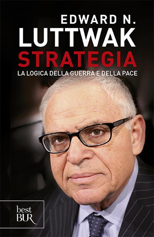 LaFeltrinelli Strategia. La logica della guerra e della pace