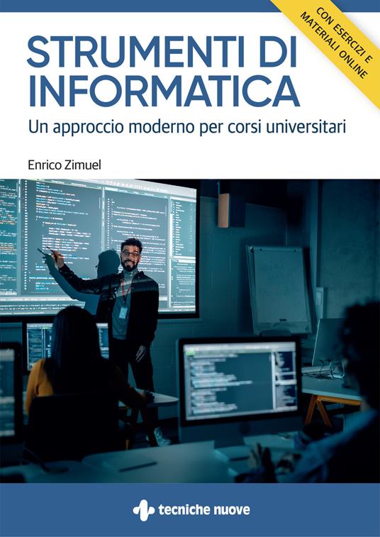 LaFeltrinelli Strumenti di informatica. Un approccio moderno per corsi universitari. Con esercizi e materiali online