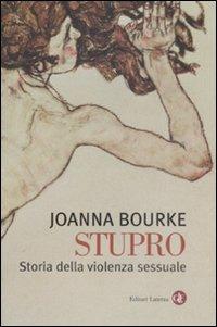 LaFeltrinelli Stupro. Storia della violenza sessuale dal 1860 a oggi