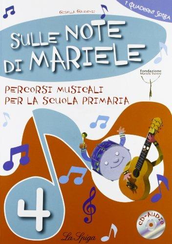 LaFeltrinelli Sulle note di Mariele. Percorsi musicali. Per la 4ª classe elementare. Con CD Audio