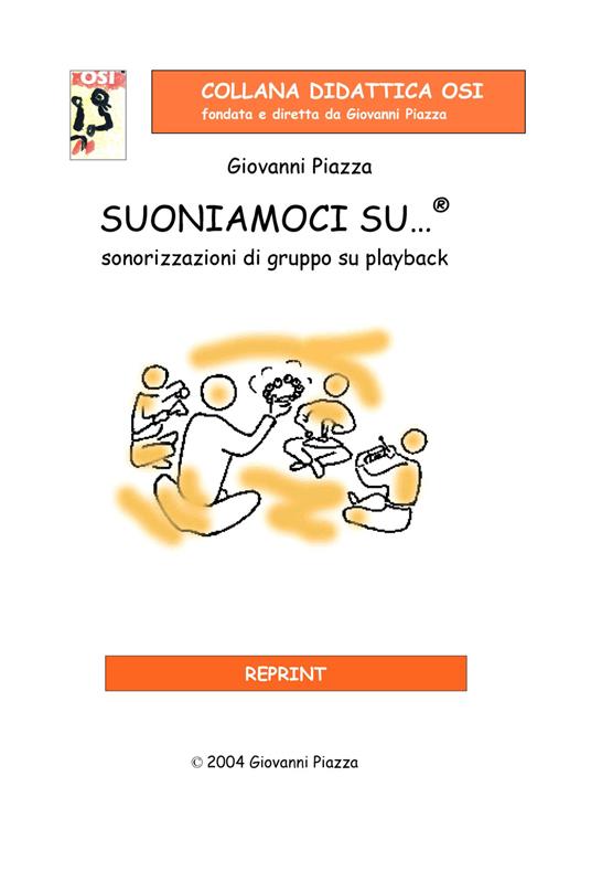 LaFeltrinelli Suoniamoci su ®. Sonorizzazioni di gruppo su playback. Con CD-Audio