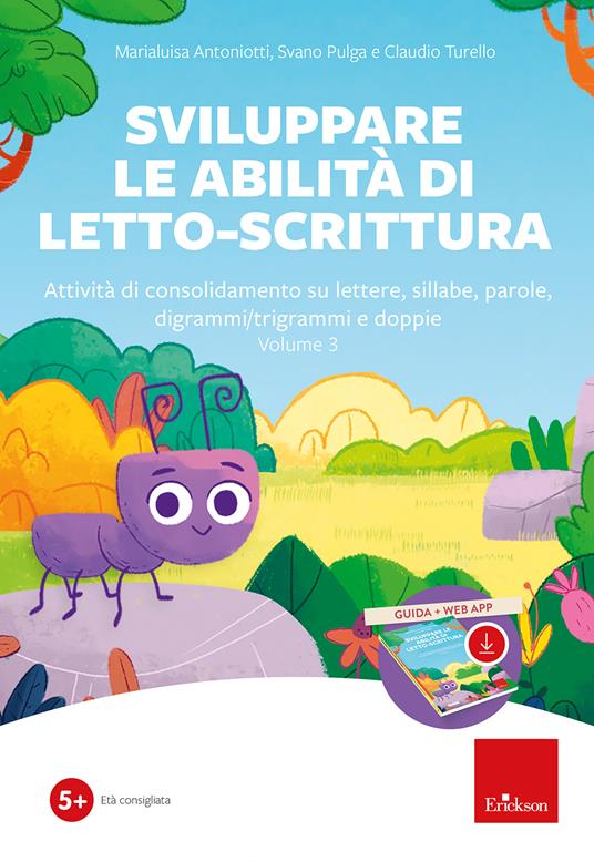 LaFeltrinelli Sviluppare le abilità di letto-scrittura. Attività di consolidamento su lettere sillabe parole digrammi/trigrammi e doppi. Nuova ediz. Con software. Vol. 3