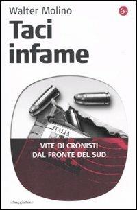 LaFeltrinelli Taci infame. Vite di cronisti dal fronte del Sud