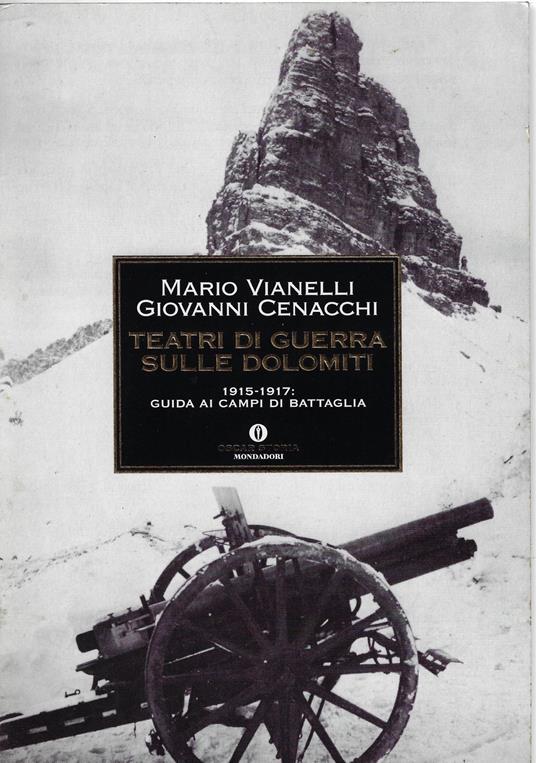 LaFeltrinelli Teatri di guerra sulle Dolomiti. 1915-1917: guida ai campi di battaglia