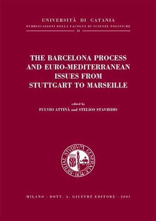 LaFeltrinelli The Barcelona process and euro-mediterranean issues from Stuttgart to Marseille