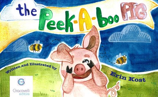 LaFeltrinelli The peek-a-boo pig. Ediz. italiana e inglese