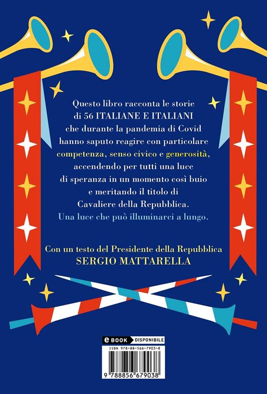 LaFeltrinelli Ti Nomino Cavaliere. Eroi Italiani Ai Tempi Del Covid