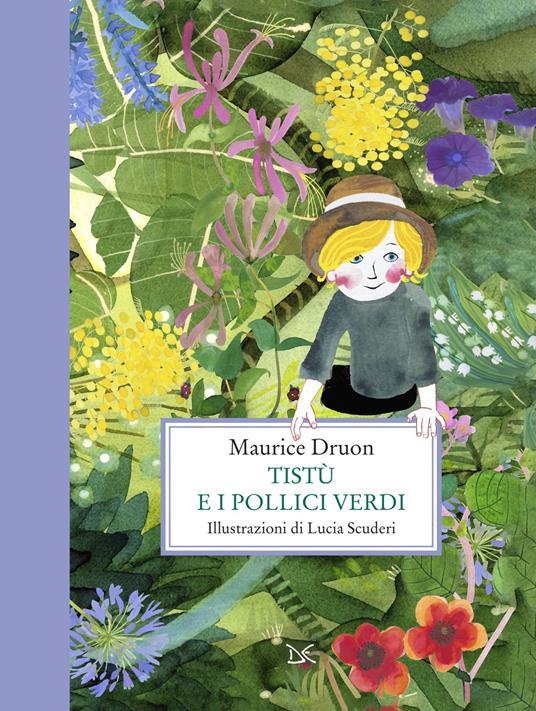 LaFeltrinelli Tistù e i pollici verdi. Ediz. illustrata