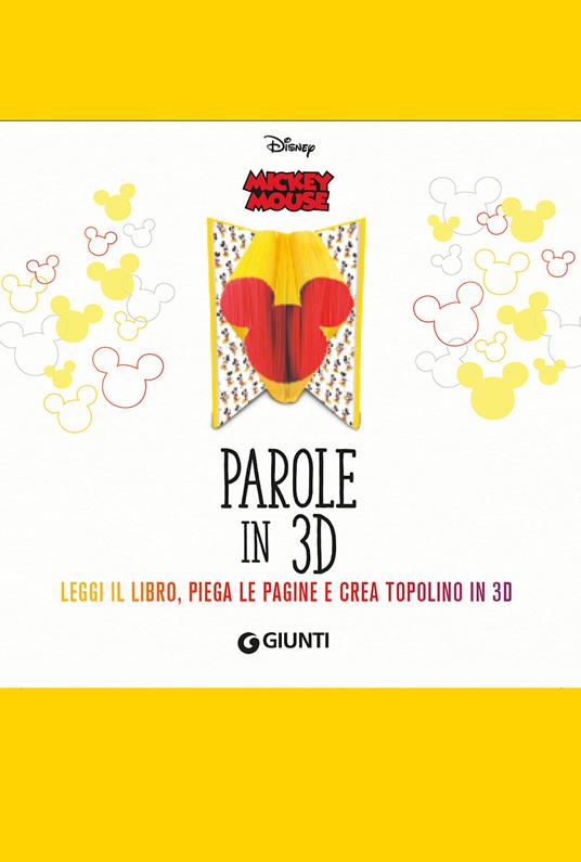 LaFeltrinelli Topolino. Parole in 3D. Ediz. illustrata