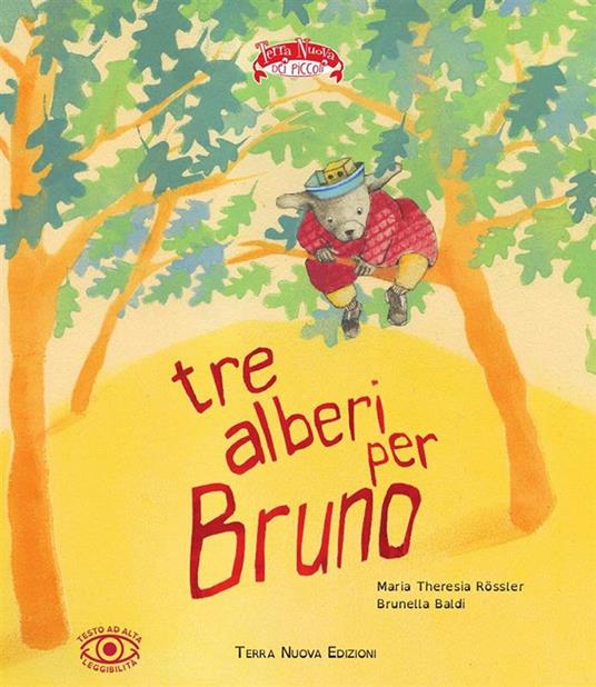 LaFeltrinelli Tre alberi per Bruno. Ediz. ad alta leggibilità