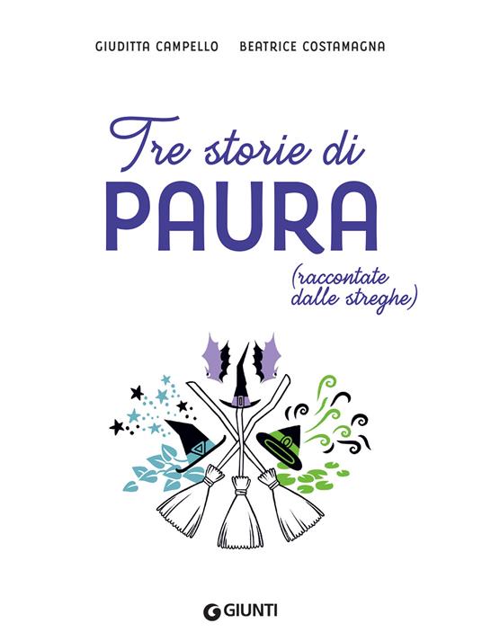 LaFeltrinelli Tre Storie Di Paura (raccontate Dalle Streghe). Ediz. A Colori