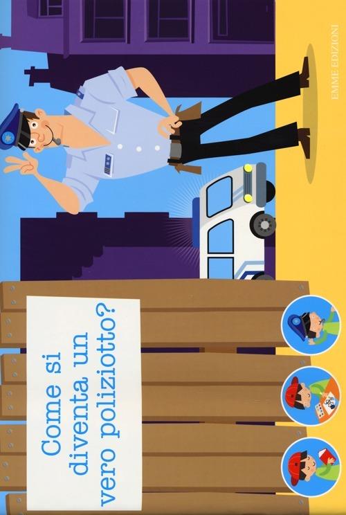 LaFeltrinelli Tutto per giocare e travestirsi da poliziotto. Creatubes. Ediz. illustrata. Con gadget