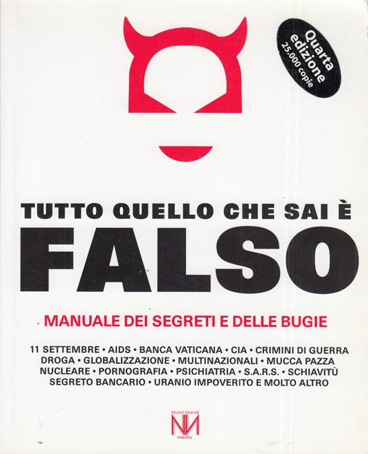 LaFeltrinelli Tutto quello che sai è falso. Manuale dei segreti e delle bugie