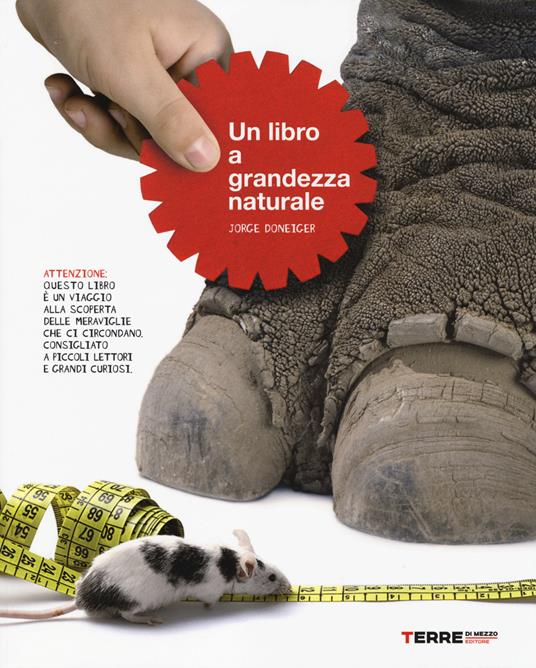 LaFeltrinelli Un libro a grandezza naturale. Ediz. illustrata