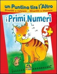 LaFeltrinelli Un puntino tira l'altro. I primi numeri. Ediz. illustrata