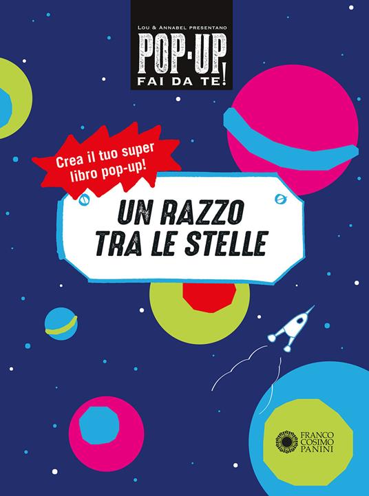 LaFeltrinelli Un razzo tra le stelle. Pop up fai da te. Ediz. a colori