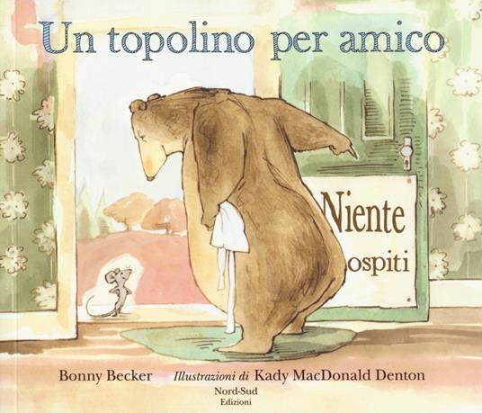 LaFeltrinelli Un topolino per amico. Ediz. illustrata