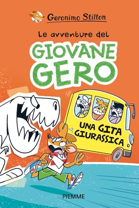 LaFeltrinelli Una gita giurassica. Le avventure del giovane Gero