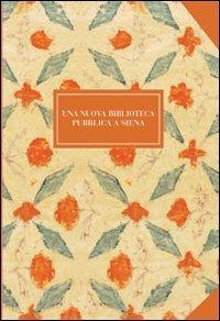 LaFeltrinelli Una nuova biblioteca pubblica a Siena