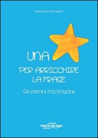 LaFeltrinelli Una stella per arricchire la frase. Situazioni topologiche