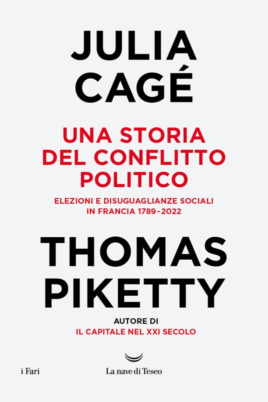 LaFeltrinelli Una storia del conflitto politico. Elezioni e disuguaglianze sociali in Francia 1789-2022