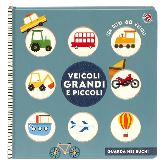 LaFeltrinelli Veicoli Grandi E Piccoli. Ediz. A Colori