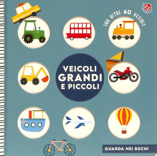 LaFeltrinelli Veicoli grandi e piccoli. Ediz. a colori