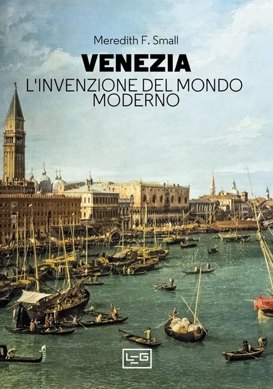 LaFeltrinelli Venezia. L'invenzione del mondo moderno