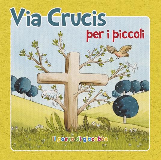 LaFeltrinelli Via crucis per i piccoli. Ediz. illustrata
