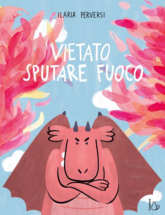 LaFeltrinelli Vietato sputare fuoco. L'emozione della rabbia spiegata ai bambini. Ediz. a colori