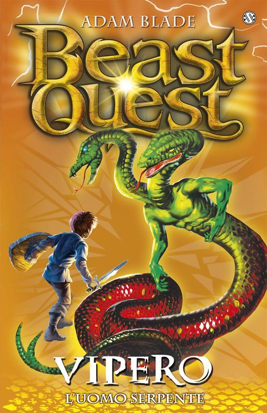 LaFeltrinelli Vipero. L'uomo serpente. Beast Quest. Vol. 10