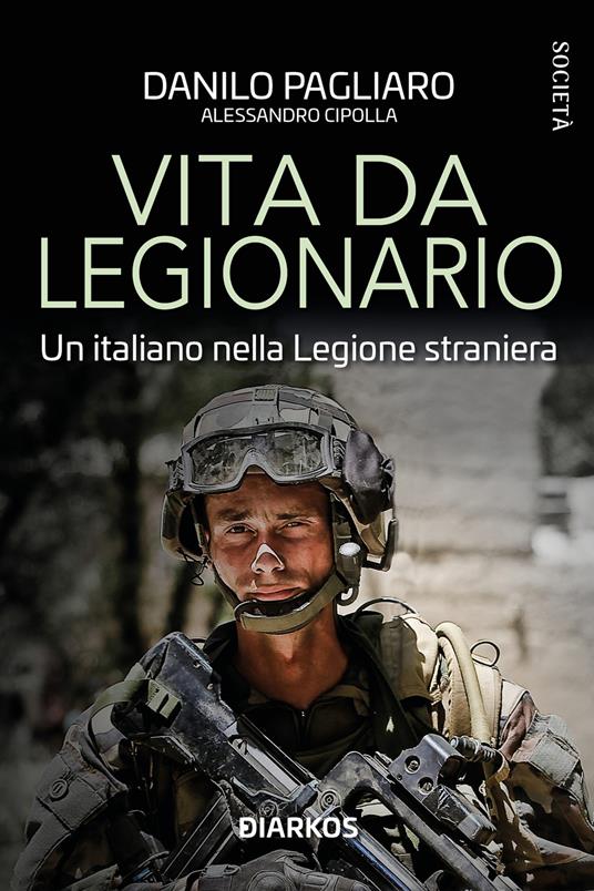 LaFeltrinelli Vita da legionario. Un italiano nella legione straniera