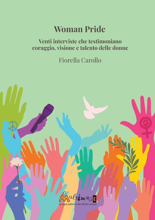 LaFeltrinelli Woman Pride. Venti interviste che testimoniano coraggio visione e talento delle donne