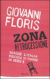 LaFeltrinelli Zona retrocessione. Perché l'Italia rischia di finire in serie B