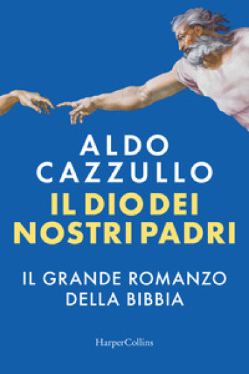 Mondadoristore Il Dio dei nostri padri. Il grande romanzo della Bibbia