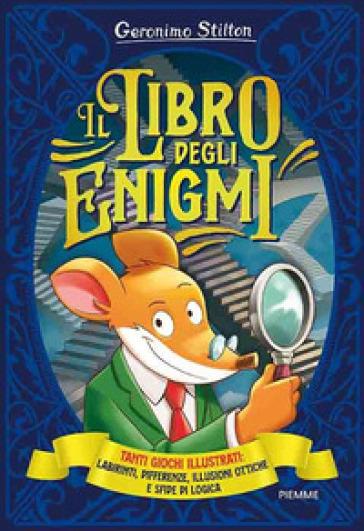 Mondadoristore Il libro degli enigmi. Tanti giochi illustrati: labirinti differenze illusioni ottiche e sfide di logica