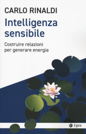 Mondadoristore Intelligenza sensibile. Costruire relazioni per generare energia