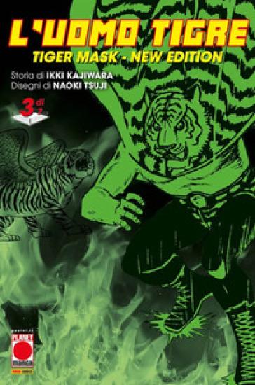 Mondadoristore L'Uomo Tigre. Tiger Mask. New edition. Vol. 3