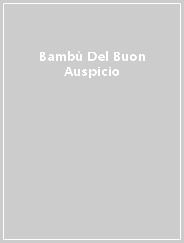 Mondadoristore Bambù Del Buon Auspicio