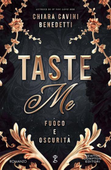 Mondadoristore Taste me. Fuoco e oscurità