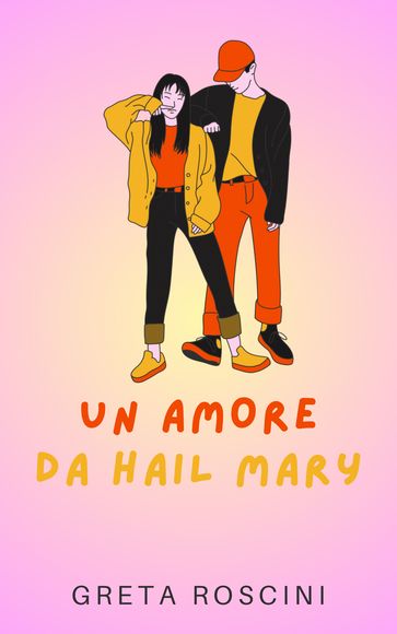 Mondadoristore Un amore da Hail Mary