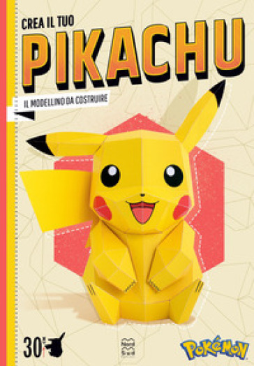 Mondadoristore Pokémon. Crea il tuo Pikachu. Il modellino da costruire del Pokémon più famoso di sempre
