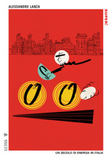 Mondadoristore Super Un secolo di energia in Italia Mondadoristore Super Un secolo di energia in Italia