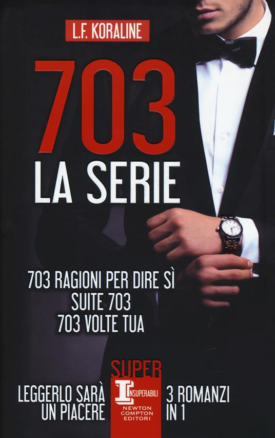 Ibs 703. La serie: 703 ragioni per dire sì-Suite 703-703 volte tua
