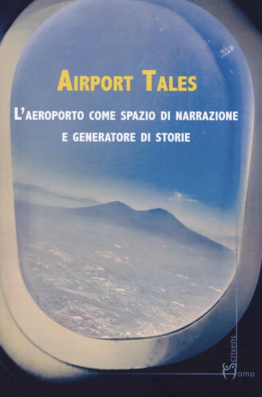 Ibs Airport tales. L'aeroporto come spazio di narrazione e generatore di storie